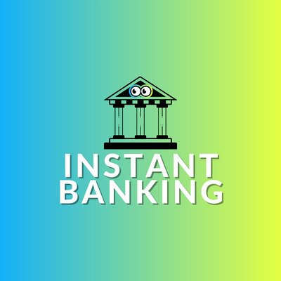 Instant Banking